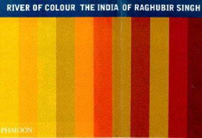 The River of Colour - Raghubir Singh