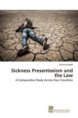 Sickness Presenteeism and the Law - Christina HieÃl