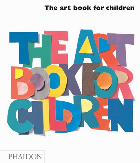 The Art Book for Children - Gilda Williams, Amanda Renshaw