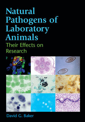 Natural Pathogens of Laboratory Animals - David G Baker