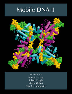 Mobile DNA II - Nancy L Craig, Robert Craigie, Martin Gellert, Alan M Lambowitz