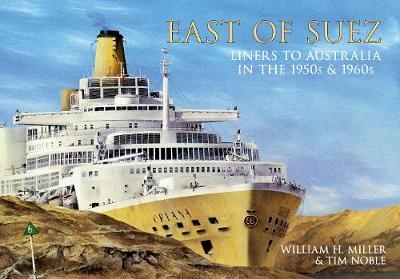 East of Suez - William H. Miller, Tim Noble