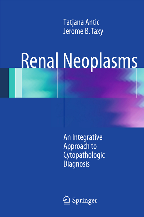 Renal Neoplasms - Tatjana Antic, Jerome B. Taxy