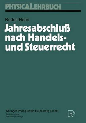 Jahresabschluss nach Handels- und Steuerrecht - Heno Rudolf