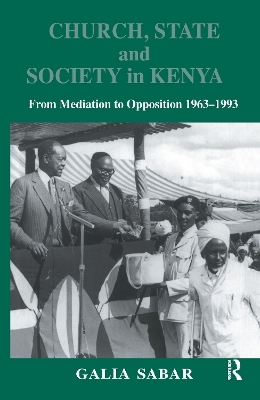 Church, State and Society in Kenya - Galia Sabar