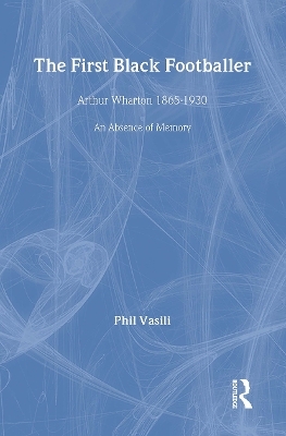 The First Black Footballer - Phil Vasili