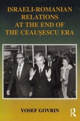 Israeli-Romanian Relations at the End of the Ceausescu Era - Yosef Govrin