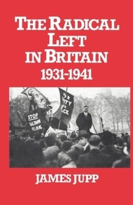 The Radical Left in Britain - James Jupp