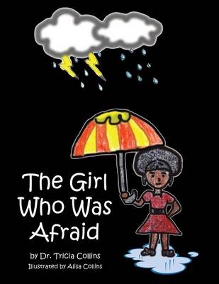 The Girl Who Was Afraid - Dr Tricia Collins