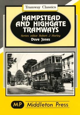 Hampstead and Highgate Tramways - Dave Jones