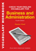 Check Your English Vocabulary for Business and Administration - Rawdon Wyatt