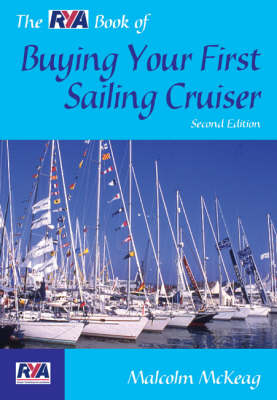 The Rya Book of Buying Your First Sailing Cruiser - Malcolm McKeag