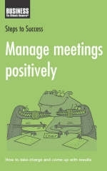 Manage Meetings Positively -  Bloomsbury Publishing