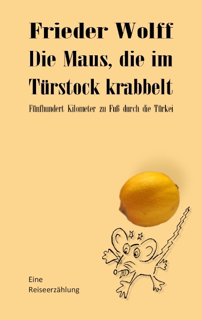 Die Maus, die im Türstock krabbelt - Frieder Wolff