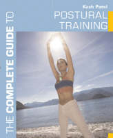 The Complete Guide to Postural Training - Kesh Patel