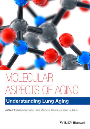 Molecular Aspects of Aging - Mauricio Rojas, Silke Meiners, Claude Jourdan Le Saux