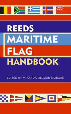 Reeds Maritime Flag Handbook - Miranda Delmar-Morgan