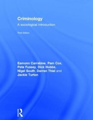 Criminology - Eamonn Carrabine, Pamela Cox, Pete Fussey, Dick Hobbs, Nigel South