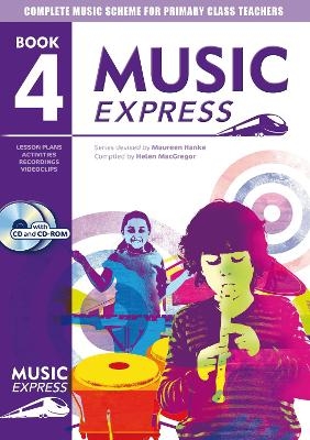 Music Express: Book 4 (Book + CD + CD-ROM) - Maureen Hanke, Helen MacGregor