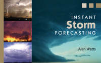 Instant Storm Forecasting - Alan Watts