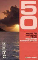 50 Ways to Improve Your Weather Forecasting - Dag Pike