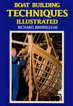 Boat Building Techniques Illustrated - Richard Birmingham