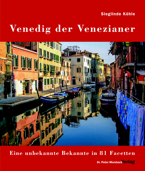 Venedig der Venezianer - Sieglinde Köhle