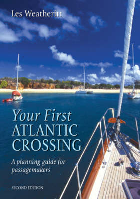 Your First Atlantic Crossing - Les Weatheritt