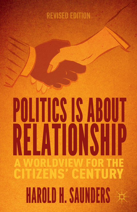 Politics Is about Relationship - H. Saunders