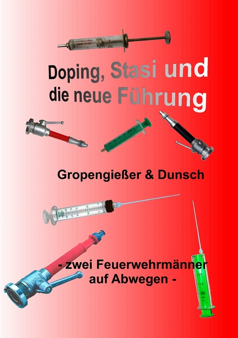 Doping, Stasi und die neue Führung - Dirk Gropengießer, Peter Dunsch