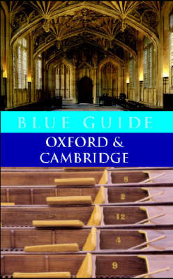 Blue Guide: Oxford and Cambridge - Geoffrey Tyack