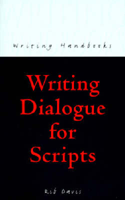 Writing Dialogue for Scripts - Rib Davis