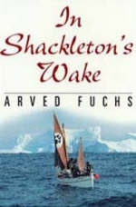 In Shackleton's Wake - Arved Fuchs