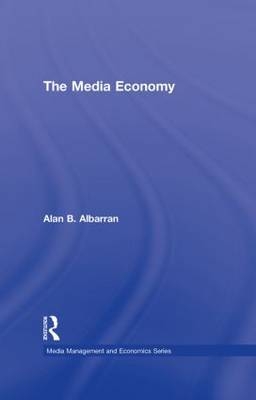 The Media Economy - Alan B. Albarran