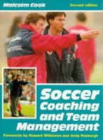 Soccer Coaching and Team Management - Malcolm Cook