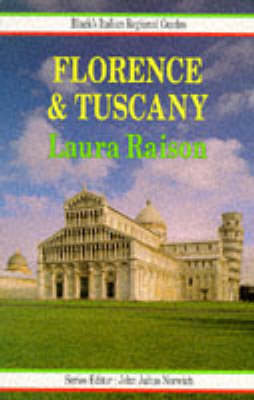 Florence and Tuscany - Laura Raison