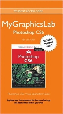 MyGraphicsLab Photoshop Course with Photoshop CS6 - . Peachpit Press