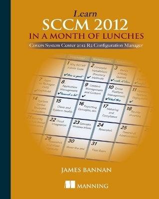 Learn SCCM 2012 - James C. Bannan