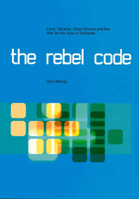 The Rebel Code - Glyn Moody