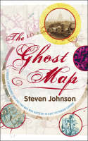 The Ghost Map - Steven Johnson