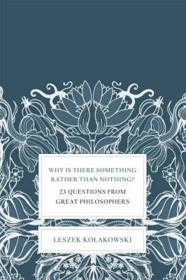 Why is There Something Rather Than Nothing? - Leszek Kolakowski