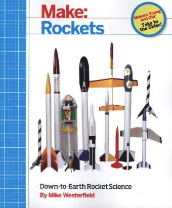 Make: Rockets - Mike Westerfield