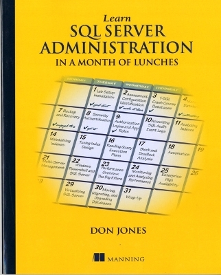 Learn SQL Server Administration in a Month of Lunches - Don Jones