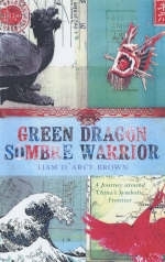 Green Dragon, Sombre Warrior - Liam Brown