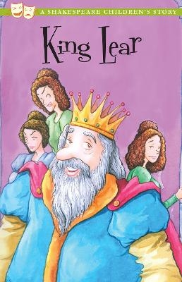 King Lear: A Shakespeare Children's Story - 