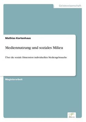 Mediennutzung und soziales Milieu - Mathias Kortenhaus