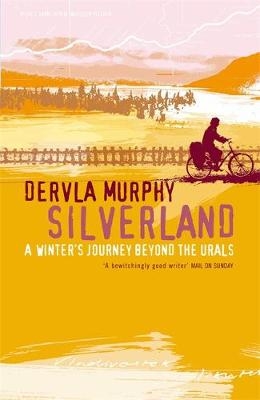 Silverland - Dervla Murphy