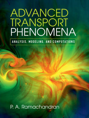 Advanced Transport Phenomena - P. A. Ramachandran