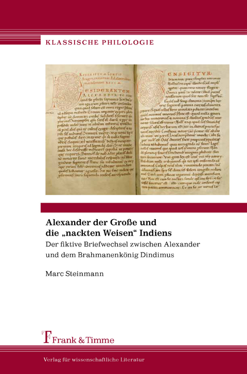 Alexander der Große und die „nackten Weisen“ Indiens - Marc Steinmann