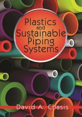 Plastics and Sustainable Piping Systems - David Chasis